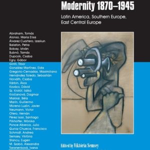 National identity and Modernity 1870-1945 Latin America, Southern Europe, Central Eastern Europe National identity and Modernity 1870-1945 Latin America, Southern Europe, Central Eastern Europe