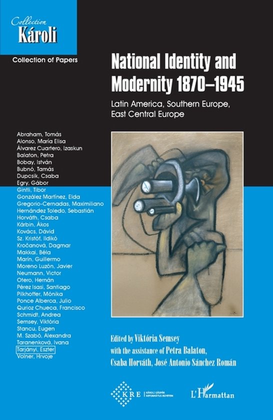 National identity and Modernity 1870-1945 Latin America, Southern Europe, Central Eastern Europe
