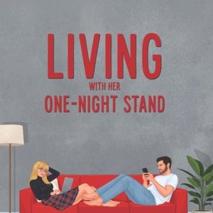 Living with Her One-Night Stand Living with Her One-Night Stand