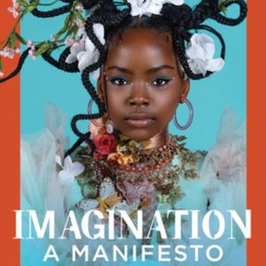 Imagination A Manifesto Imagination A Manifesto