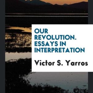 Our Revolution. Essays in Interpretation