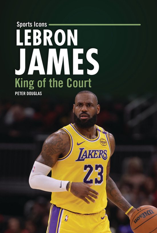 Sports Icons- LeBron James King of the Court