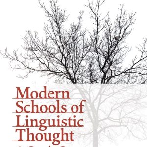 Modern Schools of Linguistic Thought: A Crash Course A Crash Course