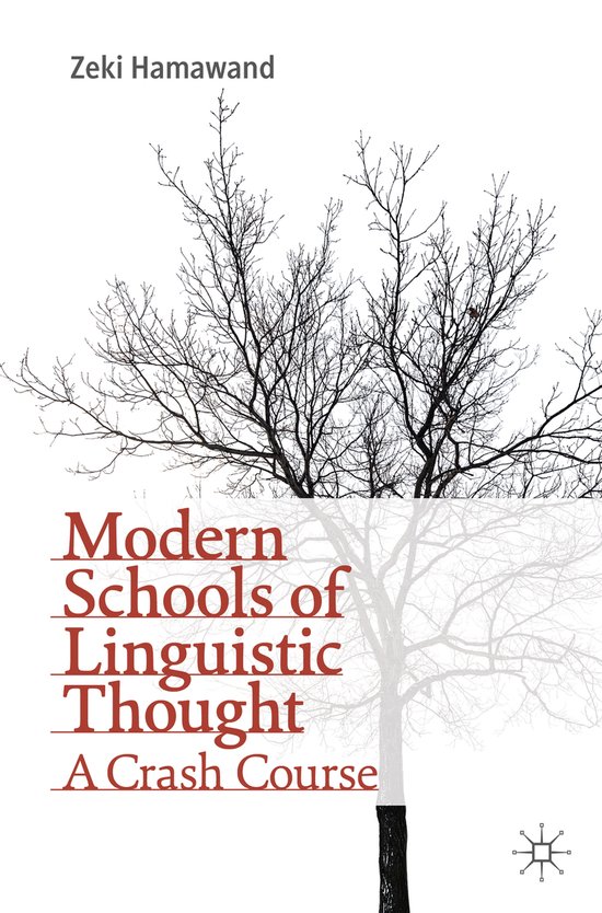 Modern Schools of Linguistic Thought: A Crash Course A Crash Course