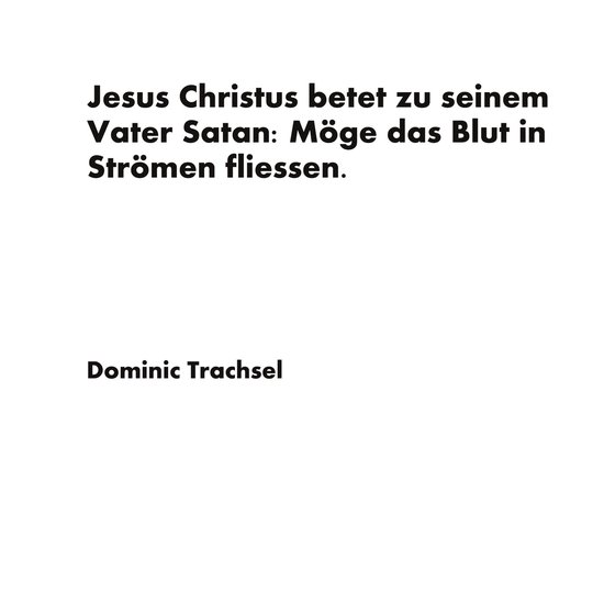 Jesus Christus betet zu seinem Vater Satan: Möge das Blut in Strömen fliessen.Ebook Buch der scheinbaren Verwirrungen, die aber tatsächlich weder Verwirrungen noch Verirrungen sind.