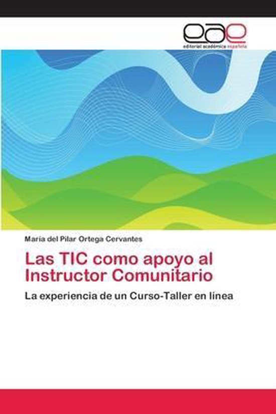 Las TIC como apoyo al Instructor Comunitario L'expérience d'un Curso-Taller en ligne