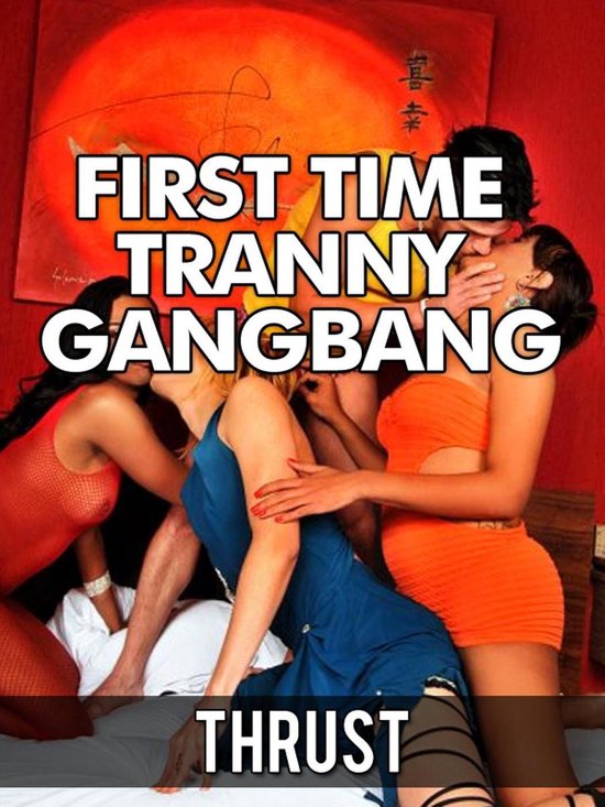 First Time Tranny Gangbang (Double Anal Self-Fucking Virgin Confessional Shemale Erotica)Ebook