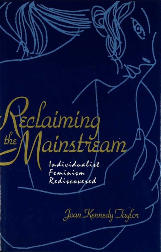 ISBN Reclaiming the Mainstream, Couverture rigide, 271 pages Individualist Feminism Rediscovered