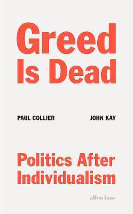Greed Is Dead Politics After Individualism