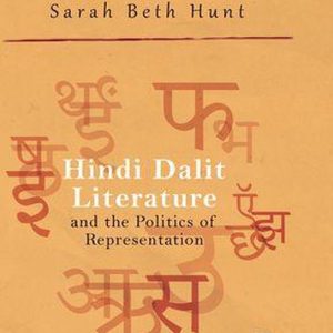 Hindi Dalit Literature and Politics of RepresentationEbook Hindi Dalit Literature and Politics of RepresentationEbook