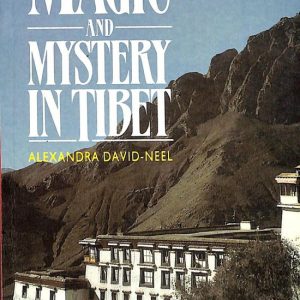 Magic and mystery in Tibet Magic and mystery in Tibet