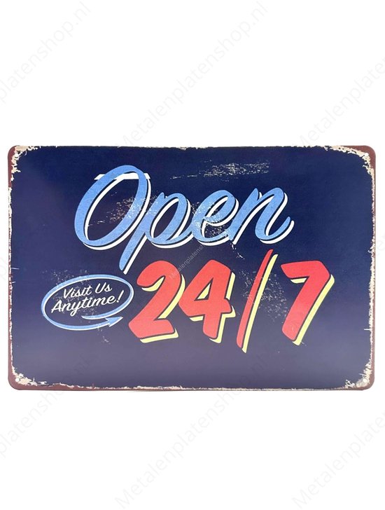 Ouvert 24h/24 et 7j/7 - Visitez-nous à tout moment ! - Panneau mural en métal