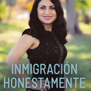 Inmigración Honestamente: Cómo residir en los EE.UU. de forma legal y convertirse en un residente permanente en casos de maltratoEbook Inmigración Honestamente: Cómo residir en los EE.UU. de forma legal y convertirse en un residente permanente en casos de maltratoEbook