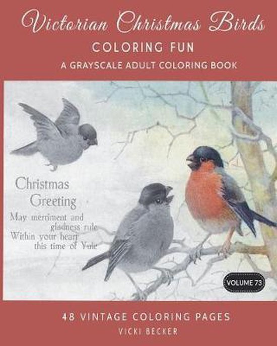Grayscale Coloring Books- Victorian Christmas Birds Coloring Fun Un livre de coloriage adulte en niveaux de gris