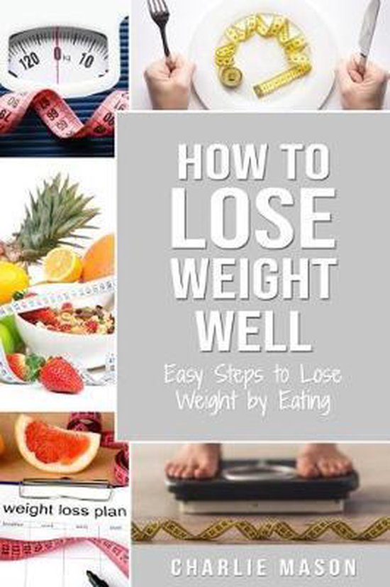 How to Lose Weight Well Steps faciles pour perdre du poids : manger et Fast Fast les femmes et les hommes