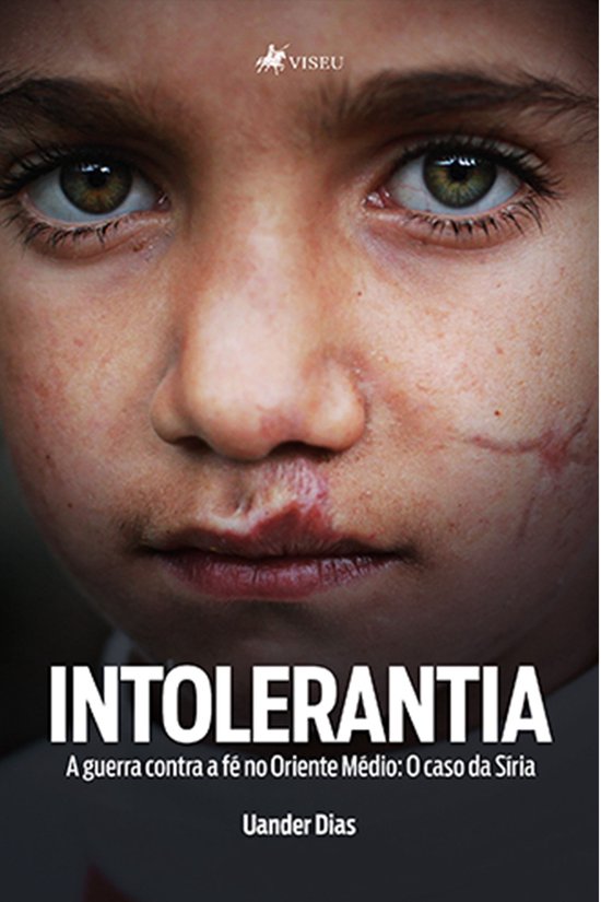 IntolerantiaEbook A guerra contra a fé no Oriente Médio: O caso da Síria
