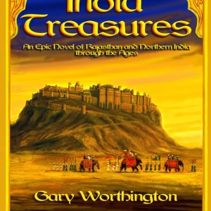 India Treasures: A Novel of Rajasthan and Northern India through the AgesEbook India Treasures: A Novel of Rajasthan and Northern India through the AgesEbook