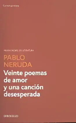 Veinte poemas de amor y una cancion desesperada
