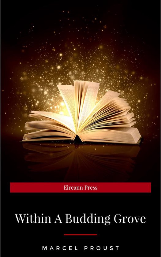 In Search of Lost Time, Vol. II: Within a Budding Grove (Modern Library Classics) (v. 2)Ebook