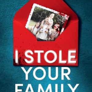 I Stole Your Family: An unputdownable, page-turning psychological thriller with an edge-of-your-seat twist An unputdownable, page-turning psychological thriller with an edge-of-your-seat twist I Stole Your Family: An unputdownable, page-turning psychological thriller with an edge-of-your-seat twist An unputdownable, page-turning psychological thriller with an edge-of-your-seat twist