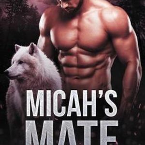 Micah’s Mate Micah’s Mate