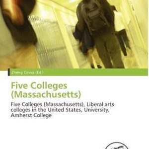 Five Colleges (Massachusetts) Five Colleges (Massachusetts), Liberal arts colleges in the United States, University, Amherst College Five Colleges (Massachusetts) Five Colleges (Massachusetts), Liberal arts colleges in the United States, University, Amherst College