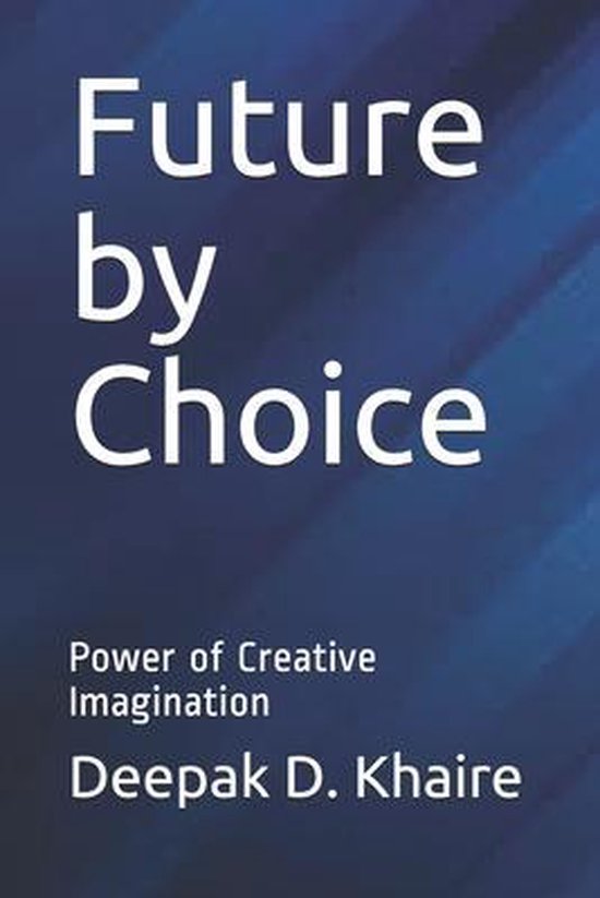 Future by Choice Power de l' imagination Creative