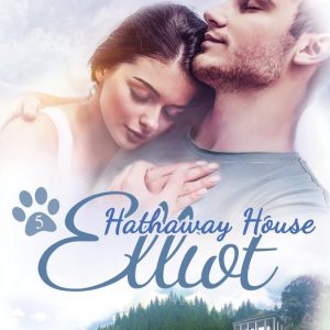 Hathaway House (Français) 5 – Elliot (Français)Ebook Hathaway House (Français) 5 – Elliot (Français)Ebook