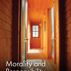 Morality and Responsibility Morality and Responsibility