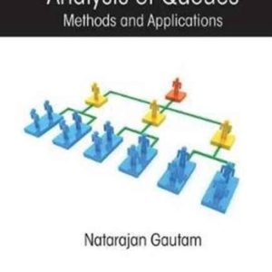 Operations Research Series- Analysis of Queues Methods and Applications Operations Research Series- Analysis of Queues Methods and Applications