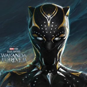Marvel Studios’ Black Panther: Wakanda Forever – The Art of The Movie Wakanda Forever – the Art of the Movie Marvel Studios’ Black Panther: Wakanda Forever – The Art of The Movie Wakanda Forever – the Art of the Movie