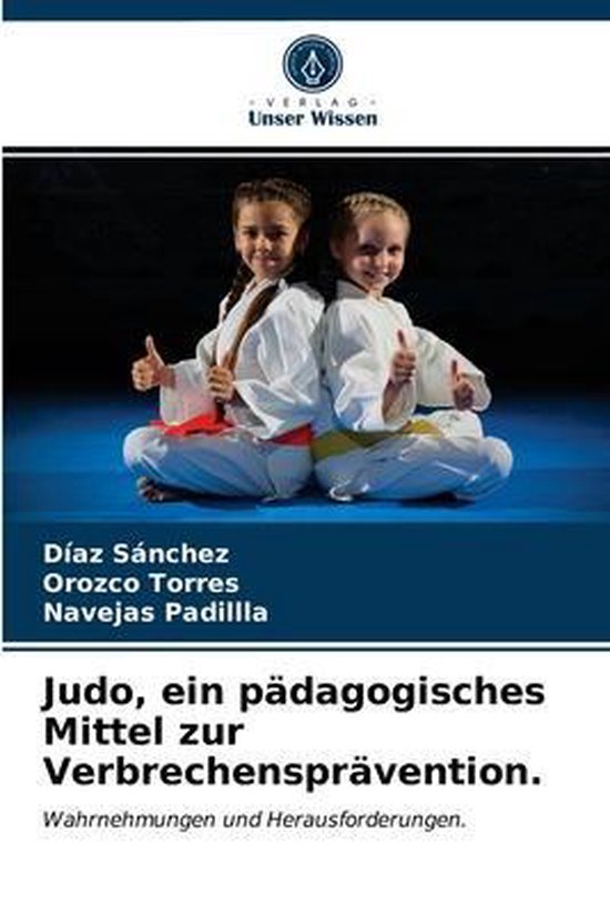 Judo, ein pädagogisches Mittel zur Verbrechensprävention. Wahrnehmungen et Herausforderungen.