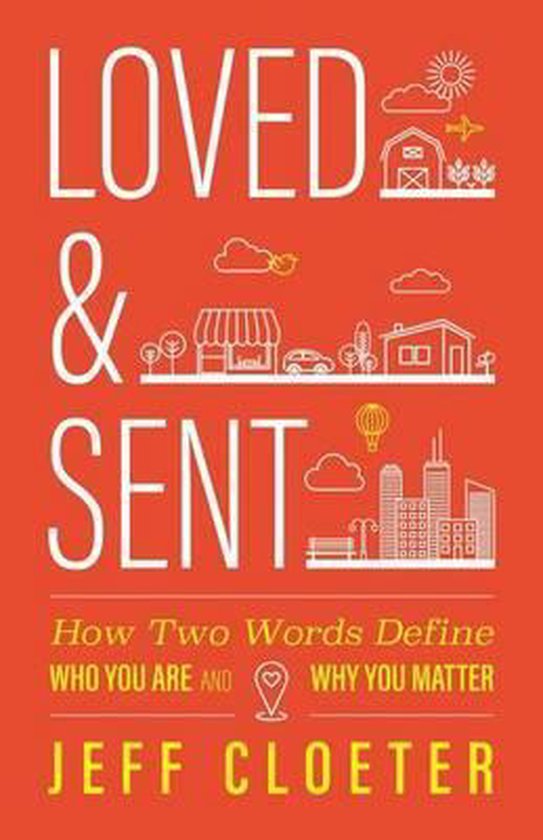 Loved and Sent Comment deux mots définissent qui vous êtes et pourquoi vous comptez