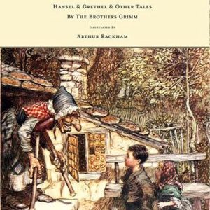Hansel & Grethel – & Other Tales by the Brothers Grimm – Illustrated by Arthur RackhamEbook Hansel & Grethel – & Other Tales by the Brothers Grimm – Illustrated by Arthur RackhamEbook