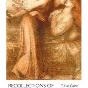 Painters- Recollections of Dante Gabriel Rossetti Painters- Recollections of Dante Gabriel Rossetti