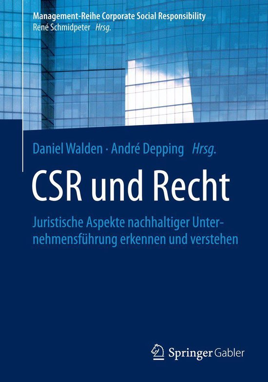 Management-Reihe Corporate Social Responsibility - CSR und RechtEbook Juristische Aspekte nachhaltiger Unternehmensführung erkennen und verstehen