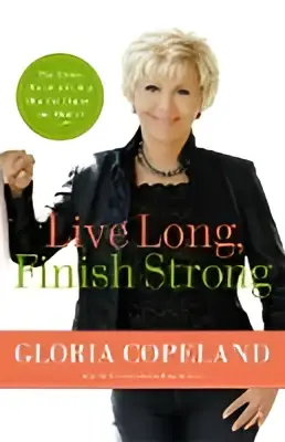 Live long, finish strong