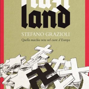 NazilandEbook Quella macchia nera nel cuore dell’Europa NazilandEbook Quella macchia nera nel cuore dell’Europa