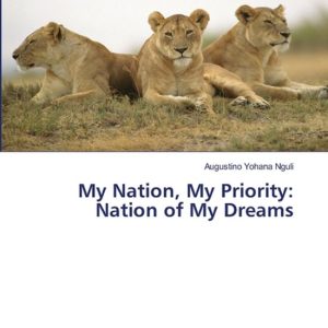 My Nation, My Priority Nation of My Dreams My Nation, My Priority Nation of My Dreams