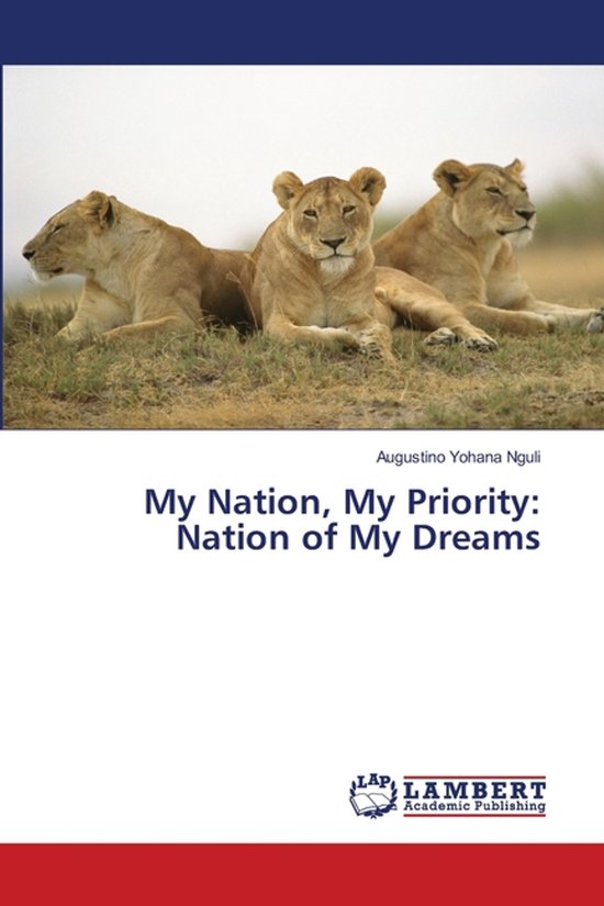 My Nation, My Priority Nation of My Dreams