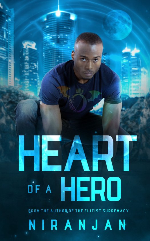 Heart of a HeroEbook An M/M Superhero Adventure