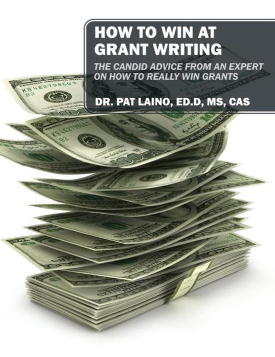 How to Win at Grant Writing: the Candid Les conseils sincères d'un expert sur la façon de réellement obtenir des subventions