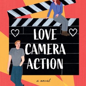 Love, Camera, ActionEbook A Novel Love, Camera, ActionEbook A Novel