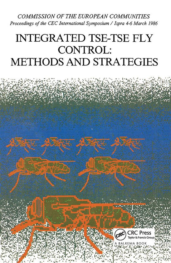 Integrated Tse-tse Fly Control Proceedings of the CEC International Symposium/Ispra 4–6 March 1986