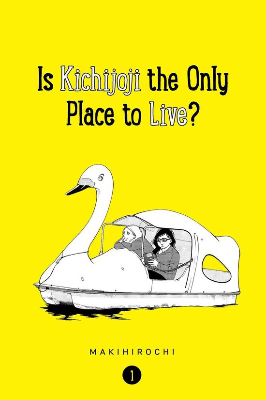Is Kichijoji the Only Place to Live? 1 - Is Kichijoji the Only Place to Live? 1Ebook
