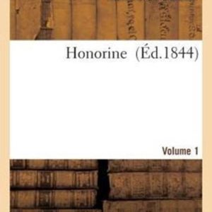 Honorine. Volume 1 Honorine. Volume 1
