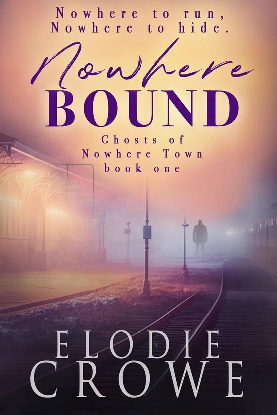 Ghosts Of Nowhere Town 2 - Nowhere BoundEbook Ghosts Of Nowhere Town, #2