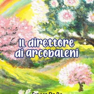 Il direttore di arcobaleniEbook Il direttore di arcobaleniEbook
