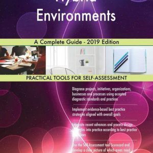 Hybrid Environments A Complete Guide – 2019 EditionEbook Hybrid Environments A Complete Guide – 2019 EditionEbook