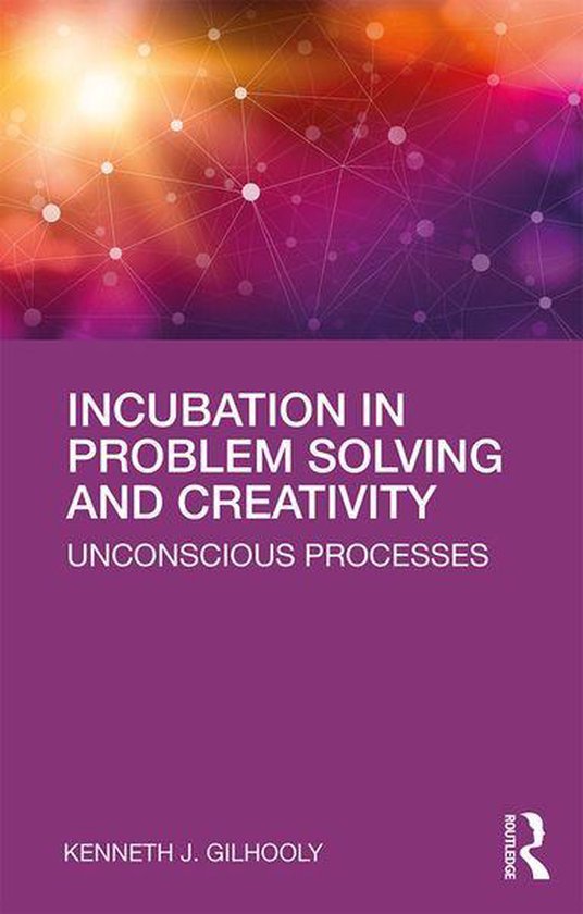 Incubation in Problem Solving and CreativityEbook Unconscious Processes